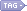 tag